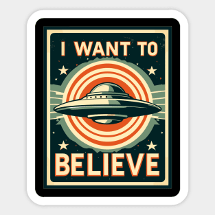 I Want To Believe Sticker